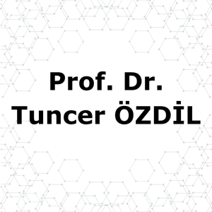 Prof. Dr. Tuncer ÖZDİL